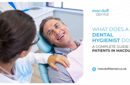 What Does a Dental Hygienist Do? A Complete Guide for Patients in Macduff